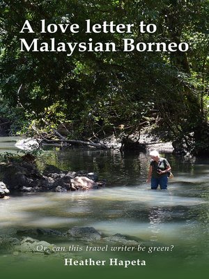 cover image of A Love Letter to Malaysian Borneo